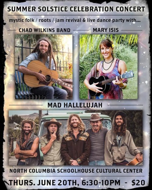 Summer Solstice Celebration! Chad Wilkins, Mad Hallelujah & Mary Isis Doors 6pm