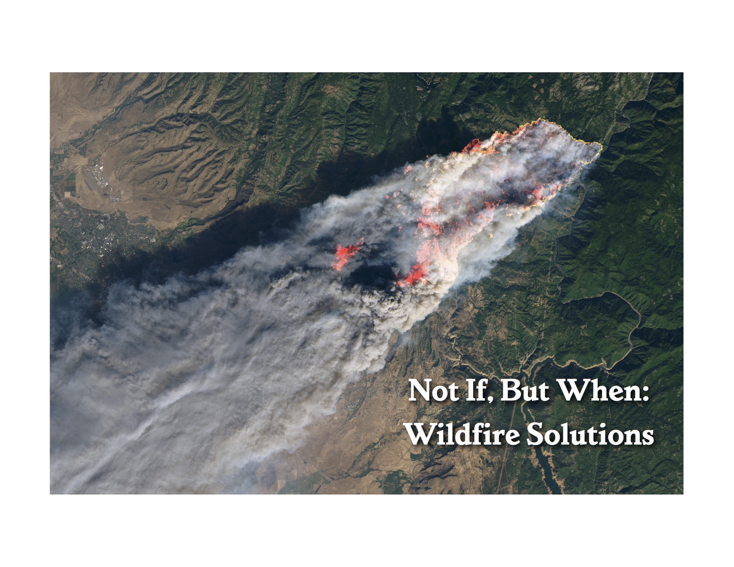 Not if, But When:Wildfire Solutions 3.3.2020